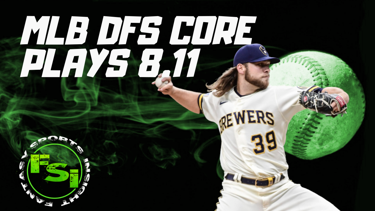Mlb dfs core plays 8 11 fsi dfs